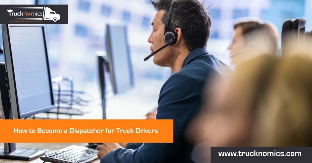 How to Become a Dispatcher for Truck Drivers